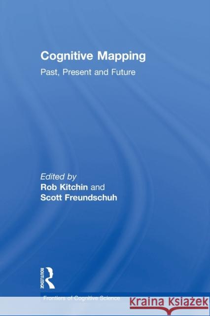 Cognitive Mapping: Past, Present and Future Scott Freundschuh National Univ of Ireland 9780415757805 Routledge - książka