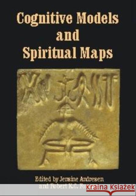 Cognitive Models and Spiritual Maps: Interdisciplinary Explorations of Religious Experience Andresen, Jensine 9780907845133 Imprint Academic - książka