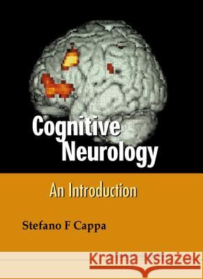 Cognitive Neurology: An Introduction Stefano F. Cappa S. F. Cappa 9781860941283 World Scientific Publishing Company - książka
