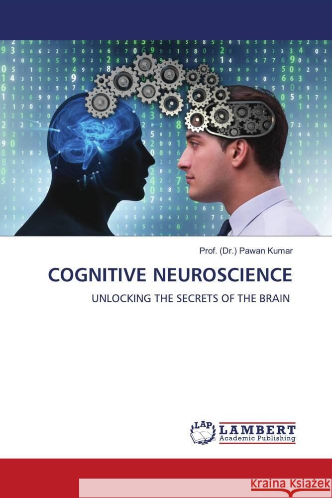 Cognitive Neuroscience Prof (Dr ). Pawan Kumar 9786207476190 LAP Lambert Academic Publishing - książka