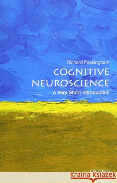 Cognitive Neuroscience: A Very Short Introduction Richard Passingham 9780198786221 Oxford University Press - książka