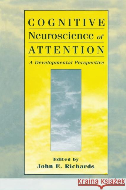 Cognitive Neuroscience of Attention: A Developmental Perspective John E. Richards   9781138002685 Taylor and Francis - książka