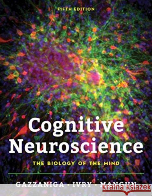 Cognitive Neuroscience: The Biology of the Mind Michael Gazzaniga Richard B. Ivry George R. Mangun 9780393603170 W. W. Norton & Company - książka