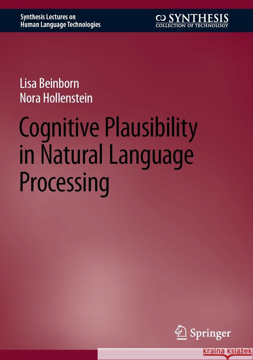 Cognitive Plausibility in Natural Language Processing Lisa Beinborn, Nora Hollenstein 9783031432590 Springer International Publishing - książka