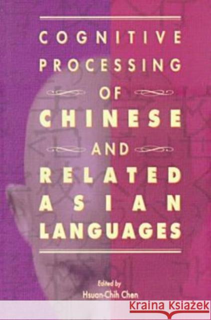 Cognitive Processing of Chinese and Related Asian Languages Chen Hsuan-Chin 9789622017771 Chinese University Press - książka