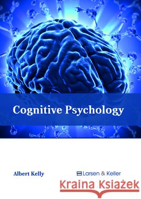 Cognitive Psychology Albert Kelly 9781635497106 Larsen and Keller Education - książka