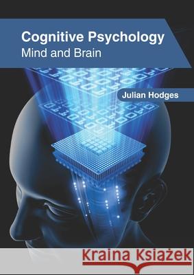 Cognitive Psychology: Mind and Brain Julian Hodges 9781647261580 Clanrye International - książka