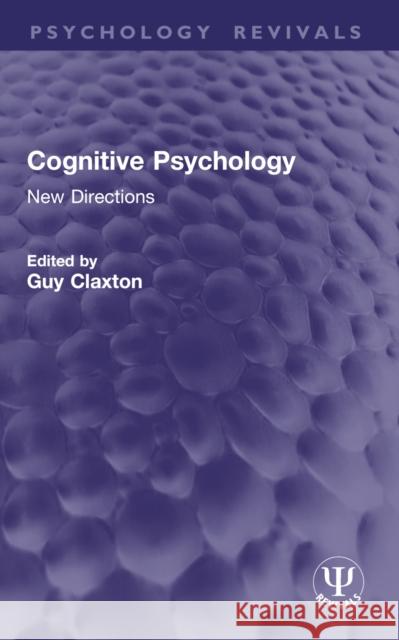 Cognitive Psychology: New Directions Guy Claxton 9781032950228 Routledge - książka
