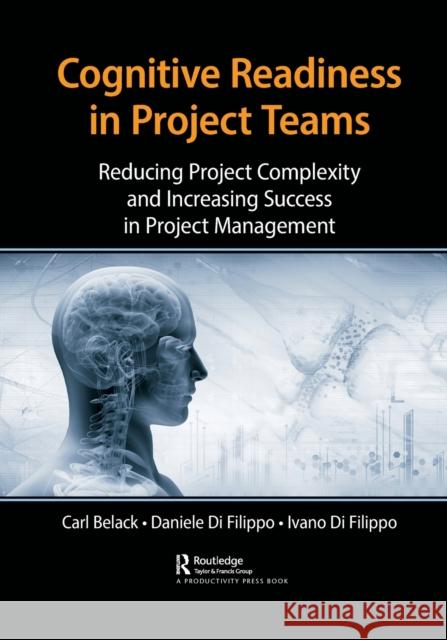 Cognitive Readiness in Project Teams: Reducing Project Complexity and Increasing Success in Project Management Daniele D Ivano D 9781032093765 Productivity Press - książka