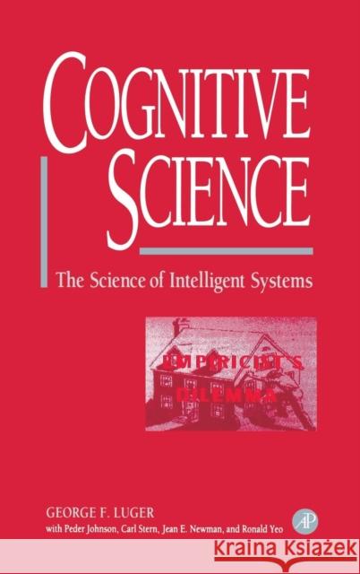 Cognitive Science: The Science of Intelligent Systems Luger, George F. 9780124595705 Academic Press - książka