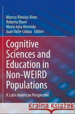 Cognitive Sciences and Education in Non-WEIRD Populations  9783031069109 Springer International Publishing - książka