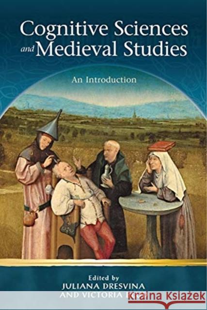 Cognitive Sciences and Medieval Studies: An Introduction Dresvina, Juliana 9781786836748 University of Wales Press - książka