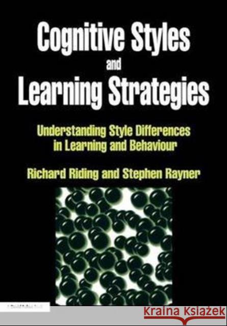 Cognitive Styles and Learning Strategies: Understanding Style Differences in Learning and Behavior Richard Riding Stephen Rayner 9781138172036 David Fulton Publishers - książka