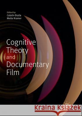 Cognitive Theory and Documentary Film Catalin Brylla Mette Kramer 9783030079932 Palgrave MacMillan - książka