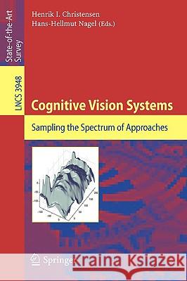 Cognitive Vision Systems: Sampling the Spectrum of Approaches Christensen, Henrik I. 9783540339717 Springer - książka