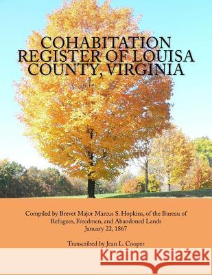 Cohabitation Register of Louisa County, Virginia Jean L. Cooper 9781519424686 Createspace Independent Publishing Platform - książka