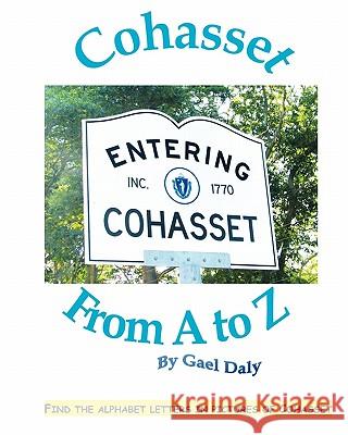 Cohasset from A to Z Gael Daly 9780982585498 Converpage - książka