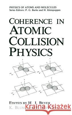 Coherence in Atomic Collision Physics: For Hans Kleinpoppen on His Sixtieth Birthday Beyer, H. J. 9780306428425 Plenum Publishing Corporation - książka