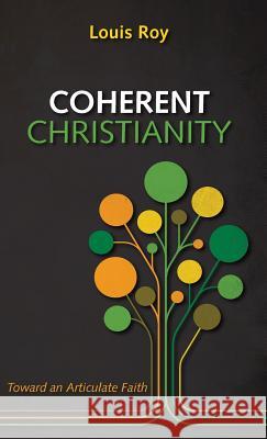 Coherent Christianity Louis Roy 9781498242684 Cascade Books - książka