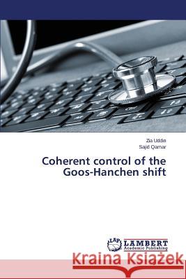 Coherent Control of the Goos-Hanchen Shift Uddin Zia 9783659530630 LAP Lambert Academic Publishing - książka