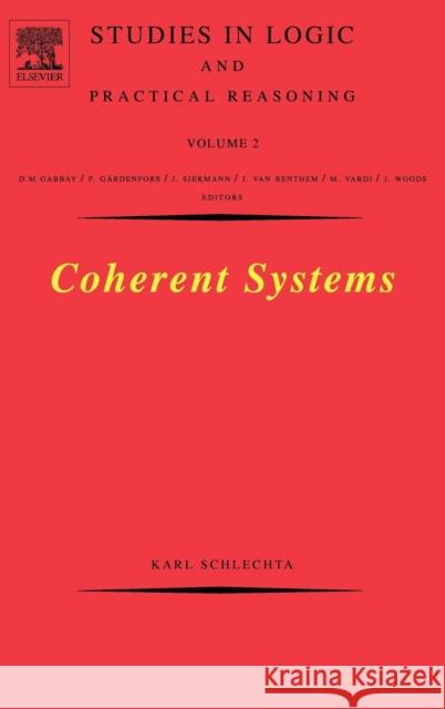 Coherent Systems: Volume 2 Schlechta, Karl 9780444517890 Elsevier Science - książka