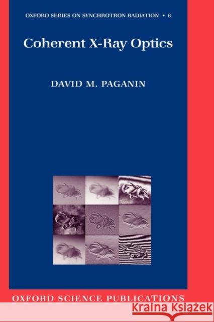 Coherent X-Ray Optics David M. Paganin 9780198567288  - książka