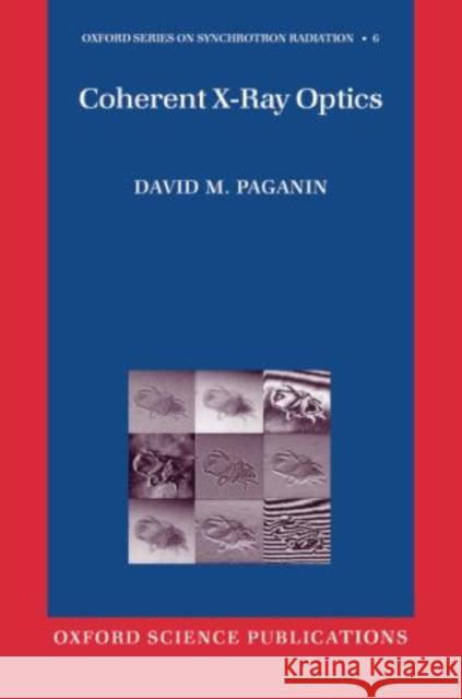 Coherent X-Ray Optics David Paganin 9780199673865  - książka