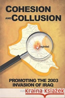 Cohesion and Collusion: Promoting the 2003 Invasion of Iraq Harold Barret 9781796373806 Independently Published - książka