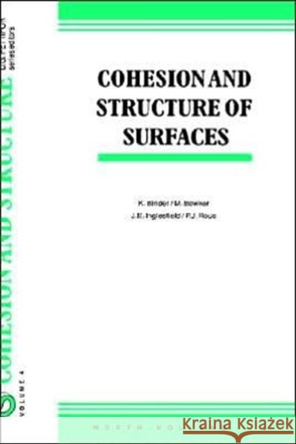 Cohesion and Structure of Surfaces: Volume 4 Binder, K. 9780444898296 North-Holland - książka