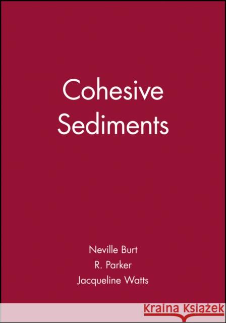 Cohesive Sediments Burt                                     Neville Burt R. Parker 9780471970989 John Wiley & Sons - książka