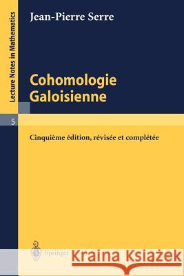 Cohomologie Galoisienne Jean Pierre Serre 9783540580027 Springer - książka