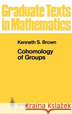 Cohomology of Groups K. S. Brown Kenneth S. Brown 9780387906881 Springer - książka