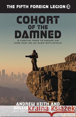 Cohort of the Damned Andrew Keith Jr. Jr. William H. Keith 9781614754008 WordFire Press - książka