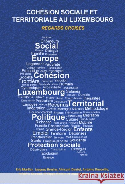 Cohésion Sociale Et Territoriale Au Luxembourg: Regards Croisés Marlier, Eric 9782875740786 P.I.E.-Peter Lang S.a - książka