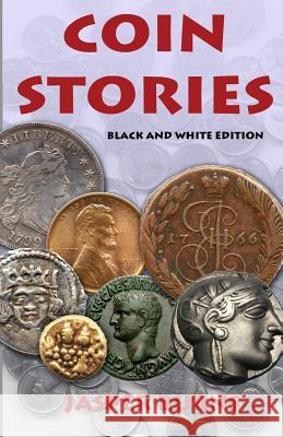 Coin Stories: Black and White Edition Jasper Burns 9781979602983 Createspace Independent Publishing Platform - książka