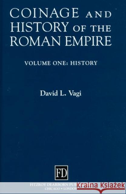 Coinage and History of the Roman Empire David L. Vagi 9781579583163 Fitzroy Dearborn Publishers - książka