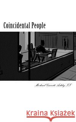 Coincidental People: a collection of short stories Ashby II, Michael Garrett 9781508663621 Createspace - książka