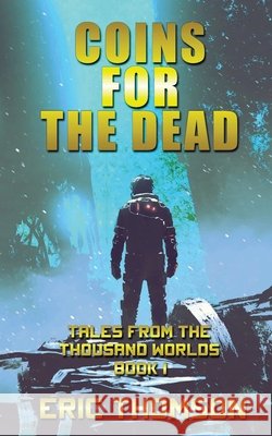 Coins for the Dead Eric Thomson 9781998167258 Sanddiver Books Inc. - książka