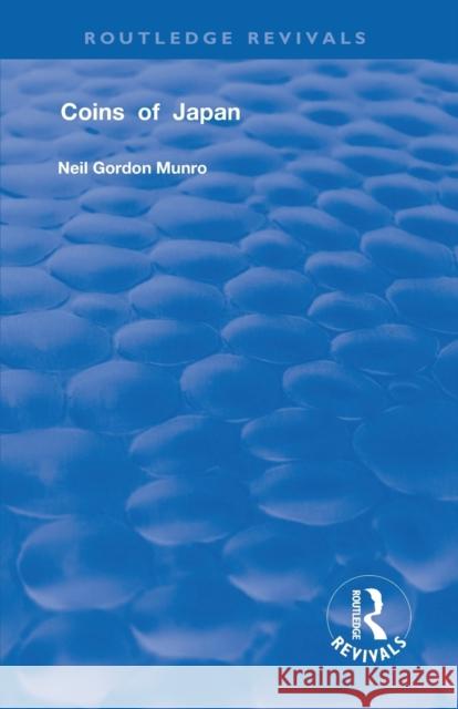 Coins of Japan Neil Gordon Munro 9780367248758 Routledge - książka