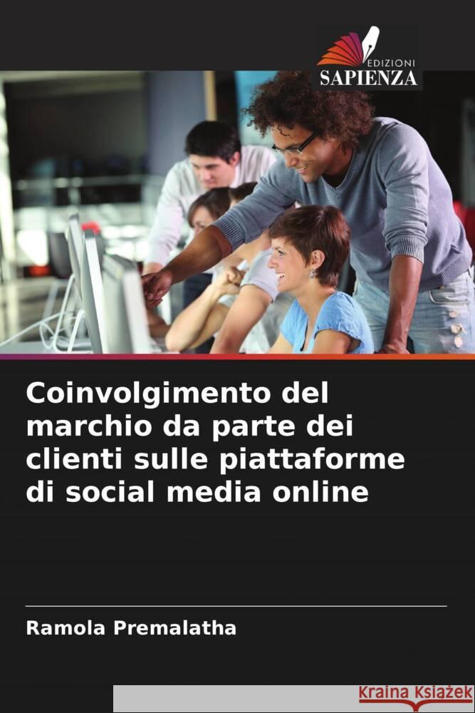 Coinvolgimento del marchio da parte dei clienti sulle piattaforme di social media online Premalatha, Ramola 9786205219997 Edizioni Sapienza - książka