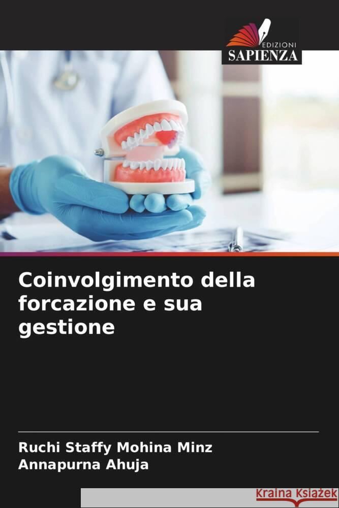 Coinvolgimento della forcazione e sua gestione Minz, Ruchi Staffy Mohina, Ahuja, Annapurna 9786204327600 Edizioni Sapienza - książka