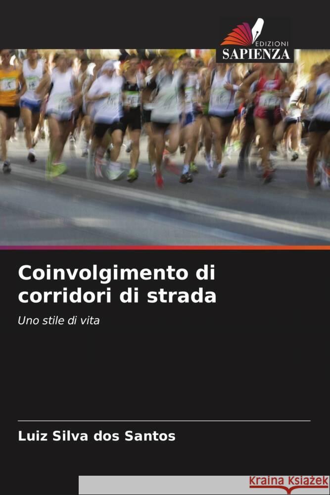 Coinvolgimento di corridori di strada Silva dos Santos, Luiz 9786206553557 Edizioni Sapienza - książka