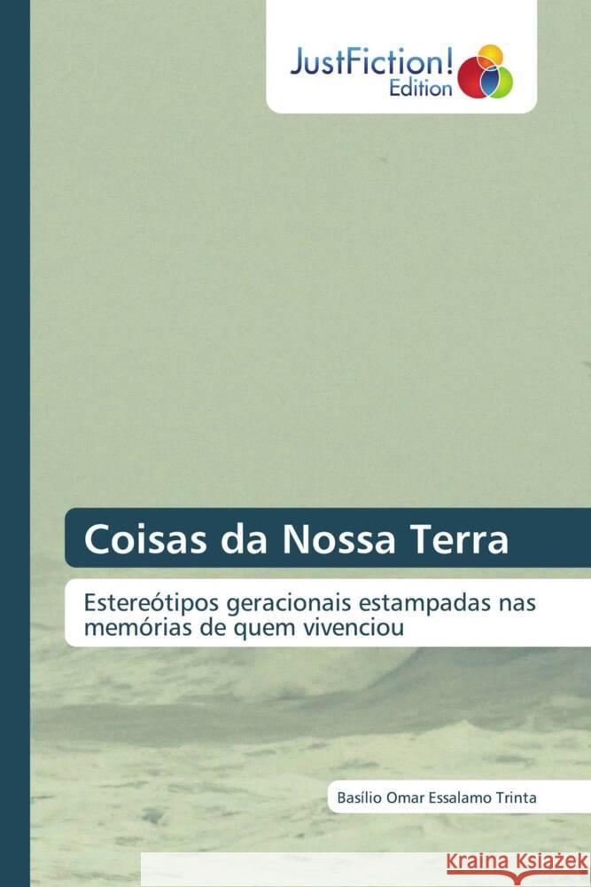 Coisas da Nossa Terra Essalamo Trinta, Basilio Omar 9786139423286 JustFiction Edition - książka
