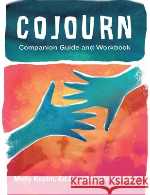 CoJourn Companion Guide and Workbook Molly Keehn Karl Henricksen 9781734020021 Cojourn - książka
