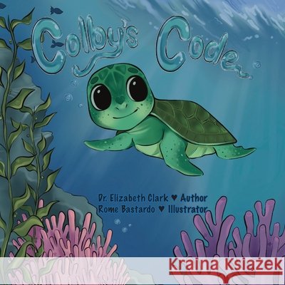 Colby's Code Clark, Elizabeth, Bastardo, Rome 9798998846304 Dr. Clark Writes - książka