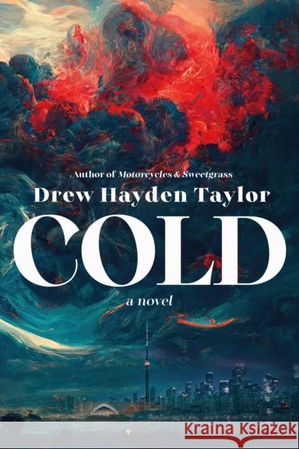 Cold Drew Hayden Taylor 9780771002892 McClelland & Stewart - książka
