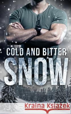 Cold and Bitter Snow J R Pace 9788409347919 Inkisle.com - książka