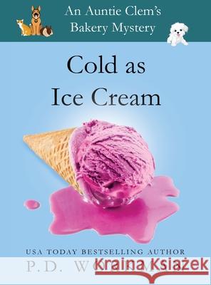 Cold as Ice Cream P D Workman 9781774680421 P.D. Workman - książka