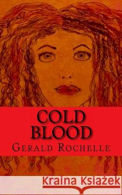 Cold Blood Rochelle 9781522948353 Createspace Independent Publishing Platform - książka