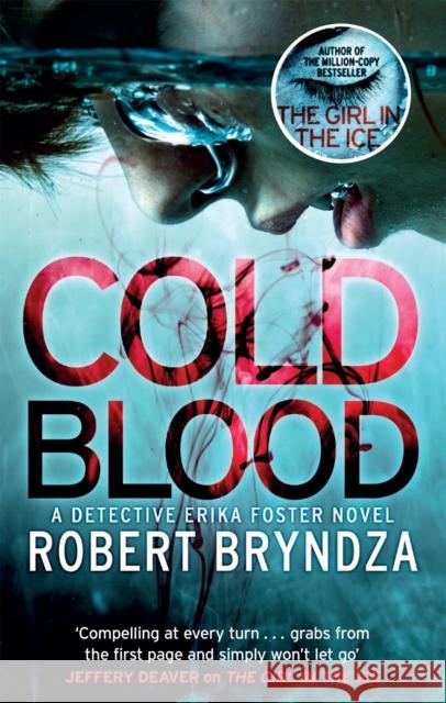 Cold Blood: A gripping serial killer thriller that will take your breath away Robert Bryndza 9780751571325 Little, Brown Book Group - książka